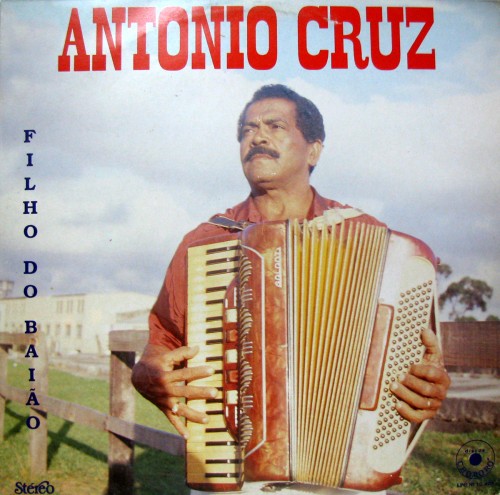 Antonio Cruz - Filho do baiao - capa