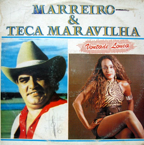 Marreiro e Teca Maravilha - Vontade louca capa