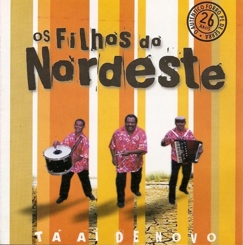 Filhos do Nordeste - Ta ai de novo - capa