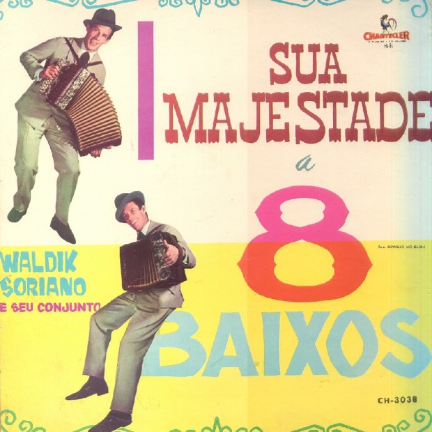 WALDICK SORIANO - Sua Majestade a 8 Baixos (Capa)
